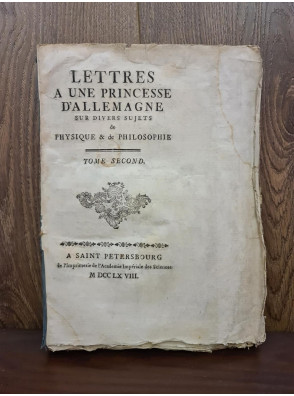 1768 р. Письма к немецкой принцессе на различные темы физики и философии